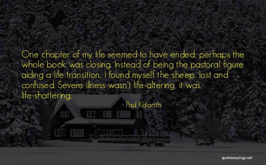 Closing A Chapter In Your Life Quotes By Paul Kalanithi