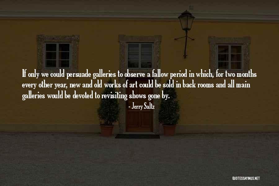 Closing Argument Quotes By Jerry Saltz Closing Argument Quotes By Jerry Saltz