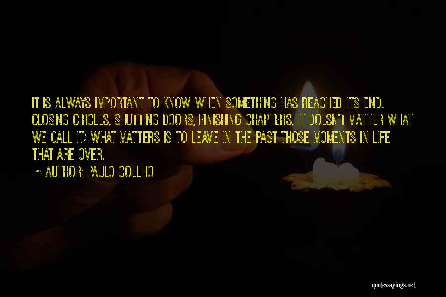 Closing Chapters In My Life Quotes By Paulo Coelho