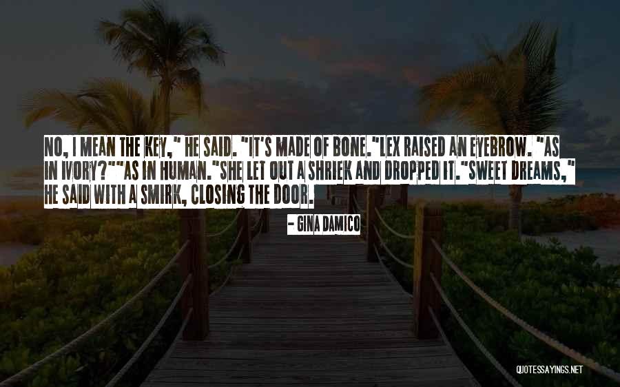 Closing Door Quotes By Gina Damico Closing Door Quotes By Gina Damico