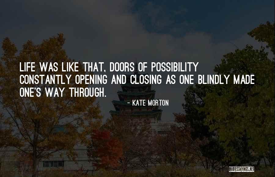 Closing Doors In Life Quotes By Kate Morton Closing Doors In Life Quotes By Kate Morton