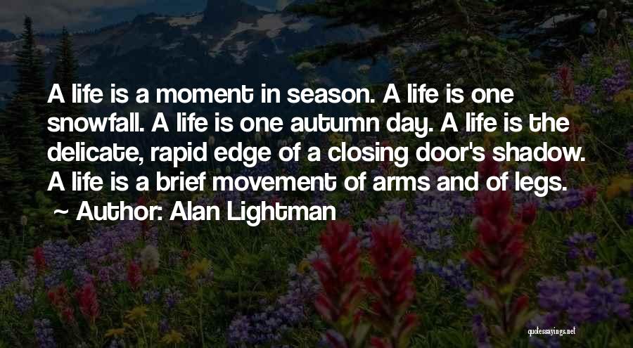 Closing Doors Quotes By Alan Lightman
