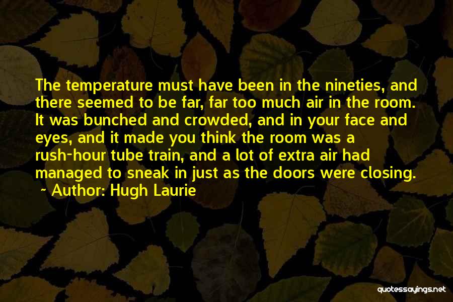 Closing Doors Quotes By Hugh Laurie