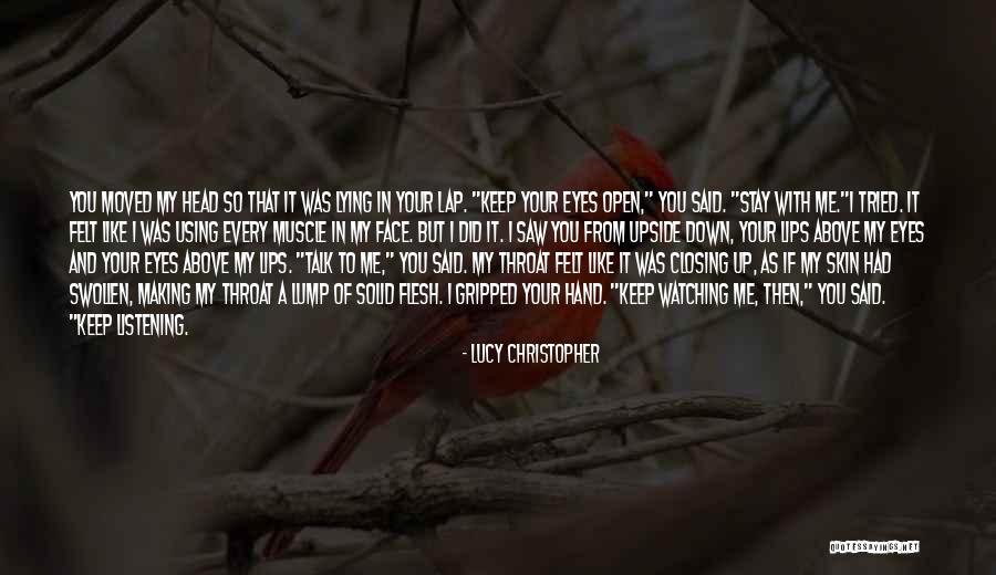 Closing Eyes Quotes By Lucy Christopher