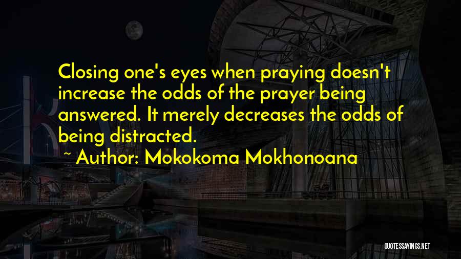 Closing Eyes Quotes By Mokokoma Mokhonoana