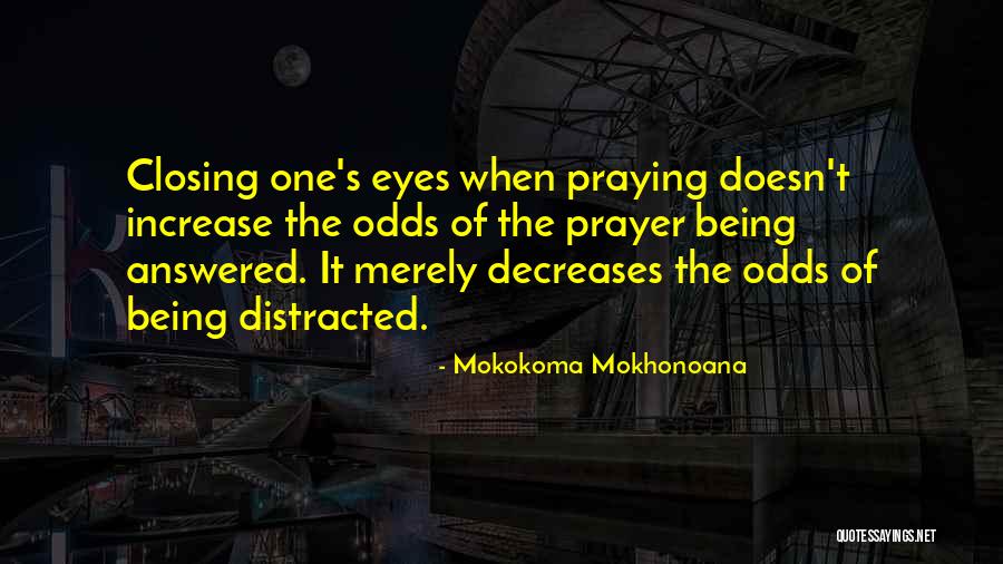 Closing Eyes Quotes By Mokokoma Mokhonoana