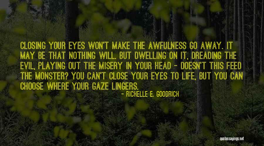 Closing Eyes Quotes By Richelle E. Goodrich