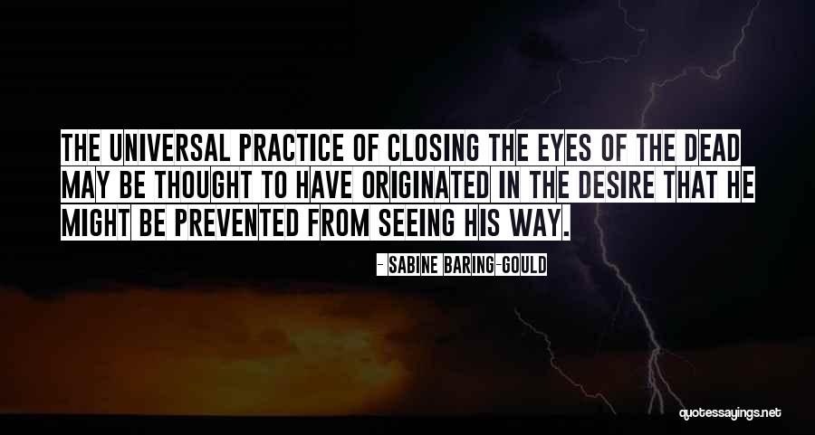 Closing Eyes Quotes By Sabine Baring-Gould