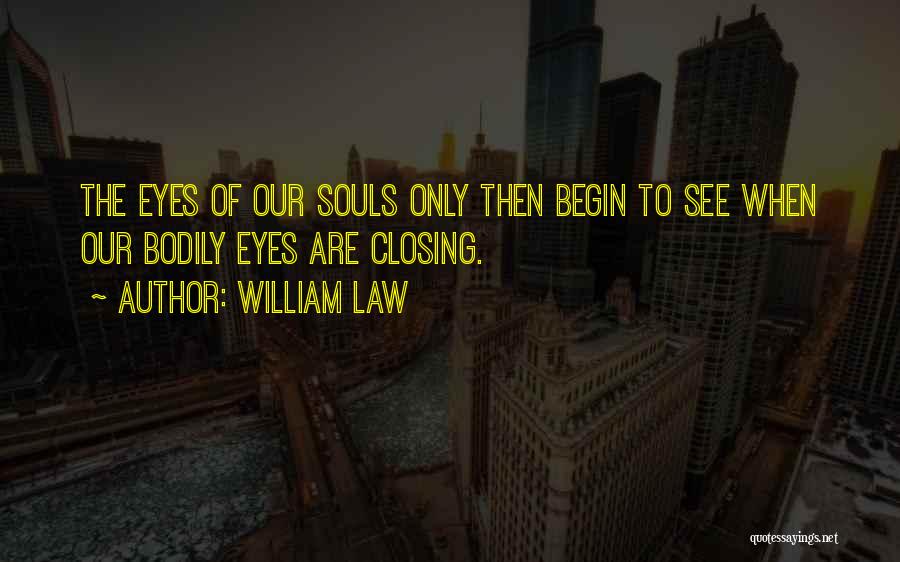 Closing Eyes Quotes By William Law