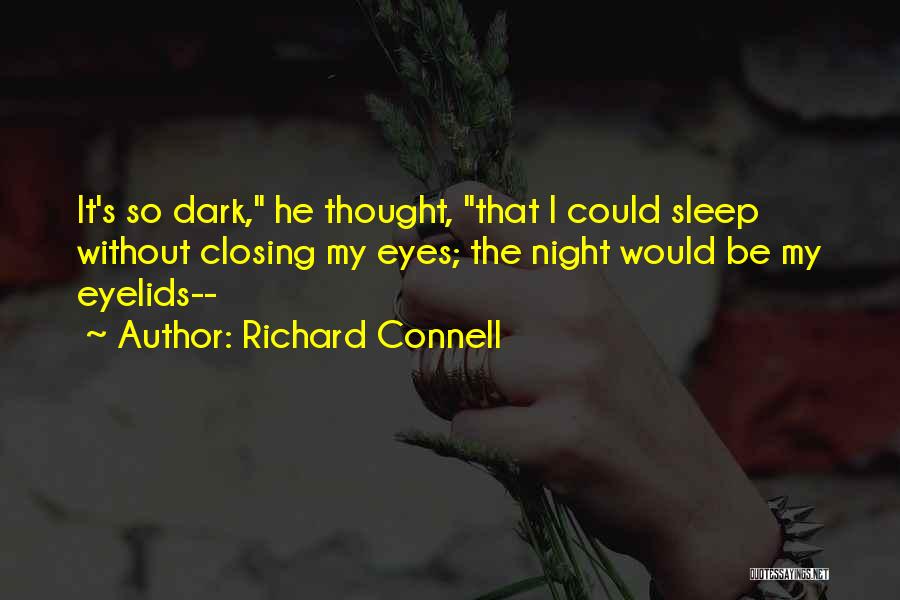 Closing My Eyes Quotes By Richard Connell