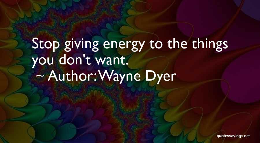 Closing My Eyes Quotes By Wayne Dyer