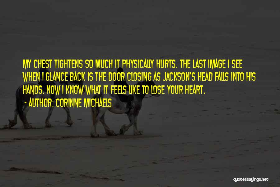 Closing Off Your Heart Quotes By Corinne Michaels