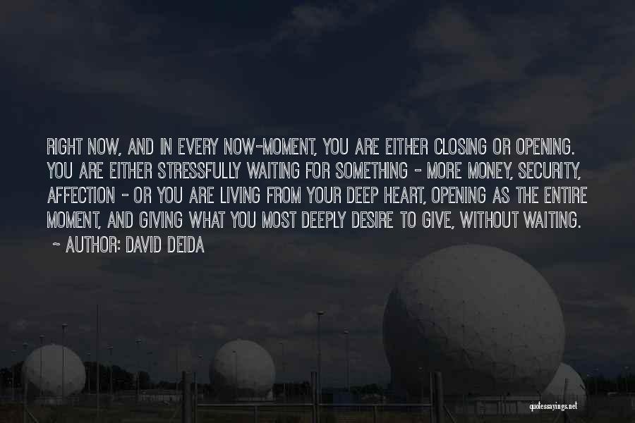 Closing Off Your Heart Quotes By David Deida