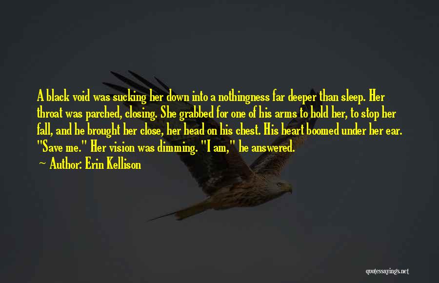 Closing Off Your Heart Quotes By Erin Kellison