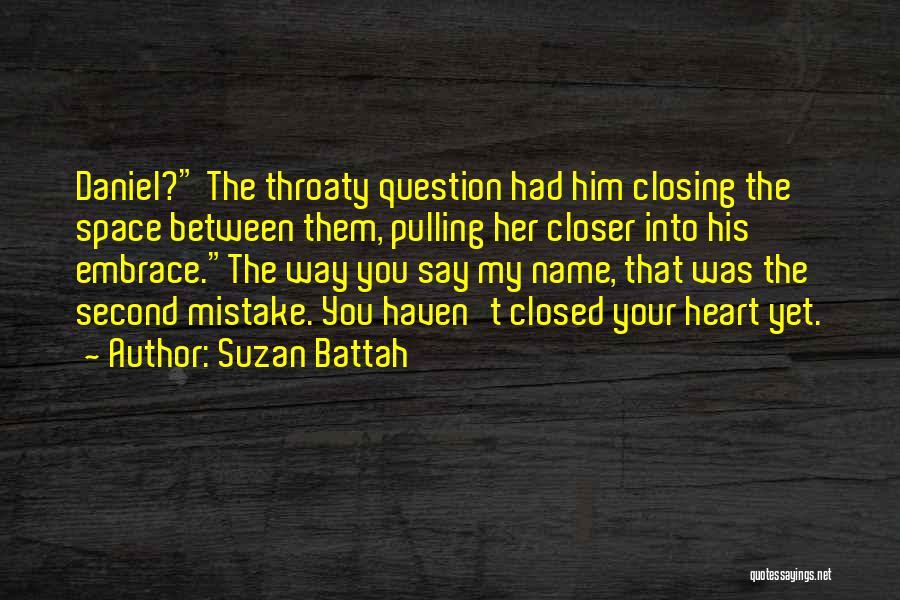 Closing Off Your Heart Quotes By Suzan Battah