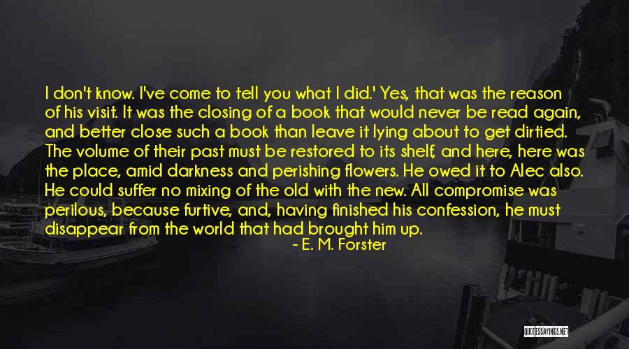 Closing The Book Quotes By E. M. Forster Closing The Book Quotes By E. M. Forster