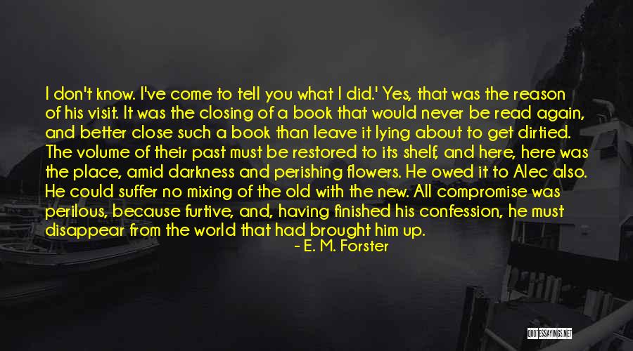 Closing The Book Quotes By E. M. Forster