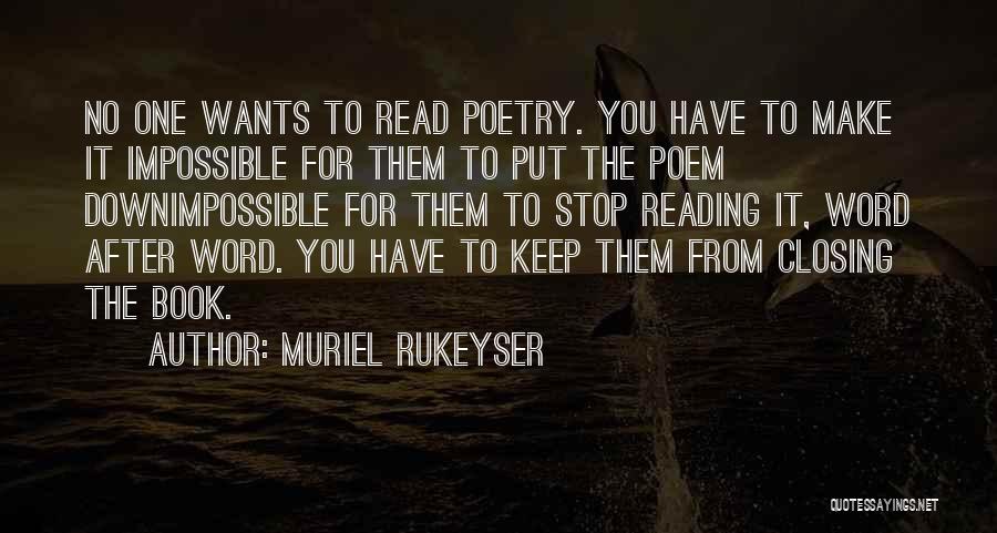 Closing The Book Quotes By Muriel Rukeyser