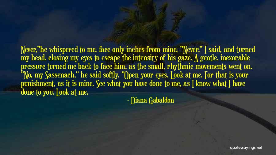 Closing Your Eyes Quotes By Diana Gabaldon Closing Your Eyes Quotes By Diana Gabaldon