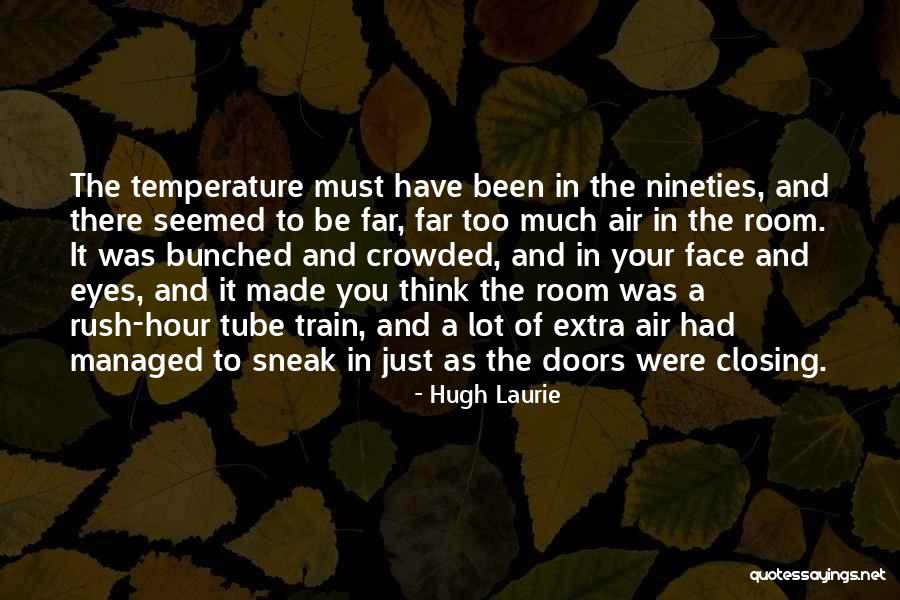 Closing Your Eyes Quotes By Hugh Laurie Closing Your Eyes Quotes By Hugh Laurie
