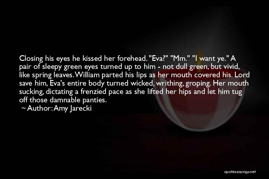 Closing Your Mouth Quotes By Amy Jarecki