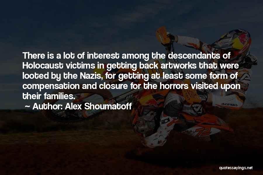 Closure Quotes By Alex Shoumatoff