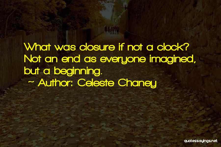 Closure Quotes By Celeste Chaney