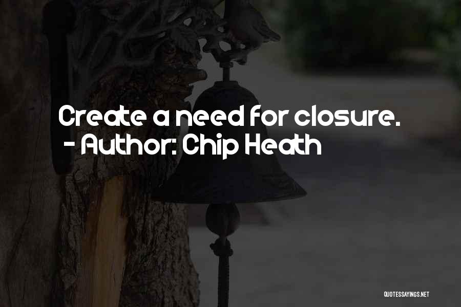 Closure Quotes By Chip Heath