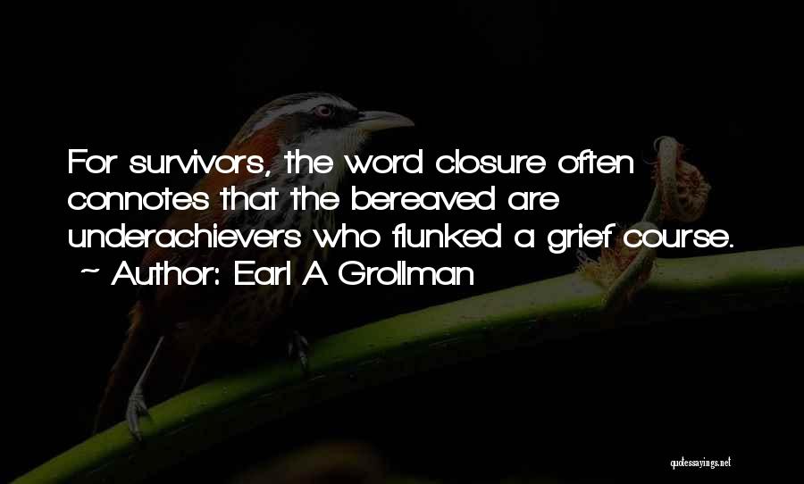 Closure Quotes By Earl A Grollman