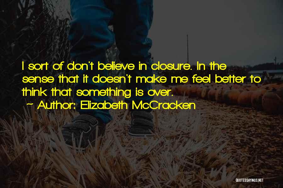 Closure Quotes By Elizabeth McCracken