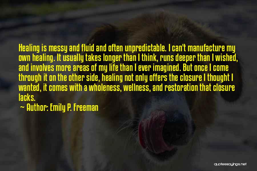 Closure Quotes By Emily P. Freeman
