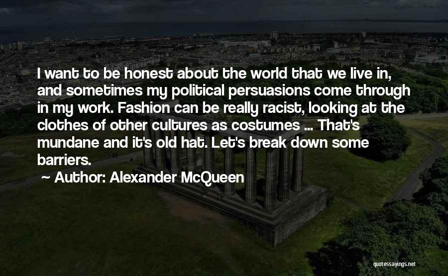 Clothes And Fashion Quotes By Alexander McQueen