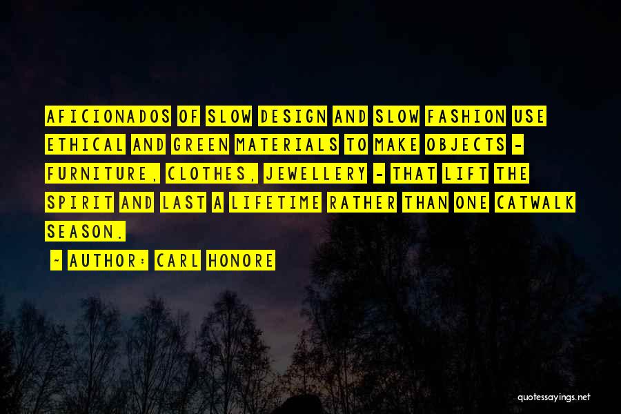 Clothes And Fashion Quotes By Carl Honore