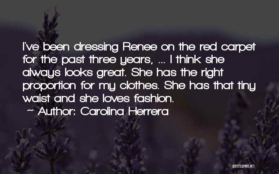 Clothes And Fashion Quotes By Carolina Herrera