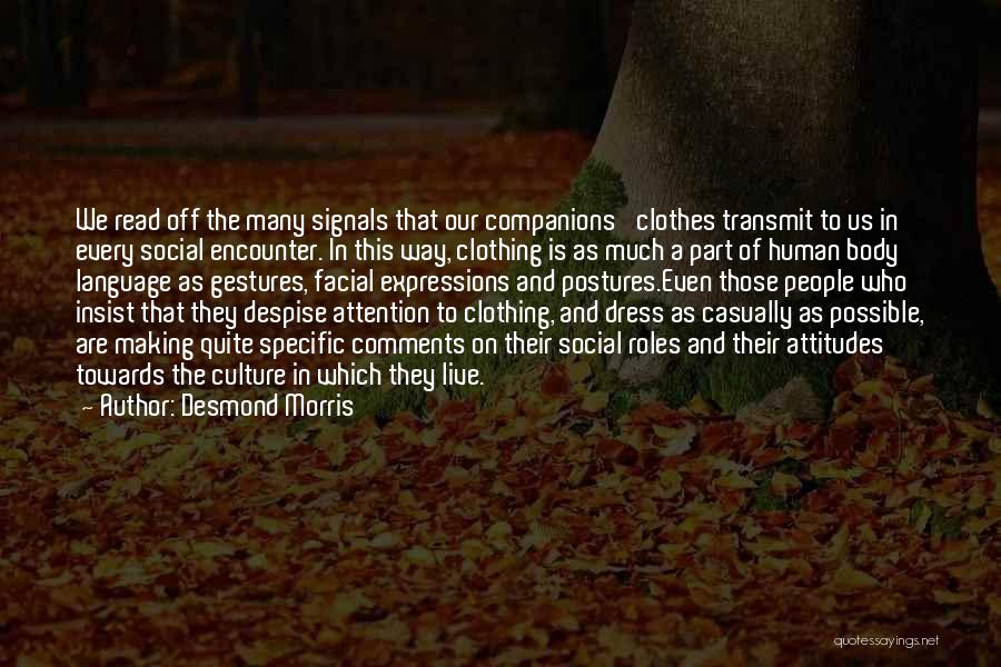 Clothes And Fashion Quotes By Desmond Morris