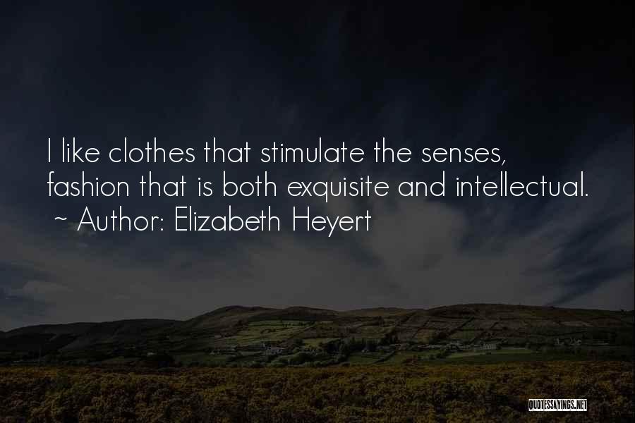 Clothes And Fashion Quotes By Elizabeth Heyert