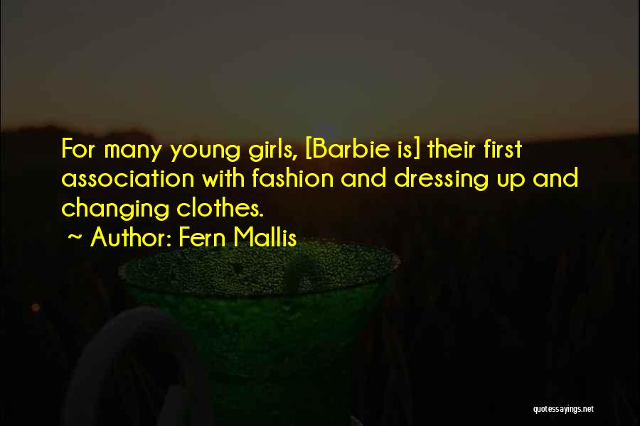 Clothes And Fashion Quotes By Fern Mallis