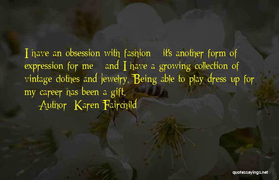Clothes And Fashion Quotes By Karen Fairchild