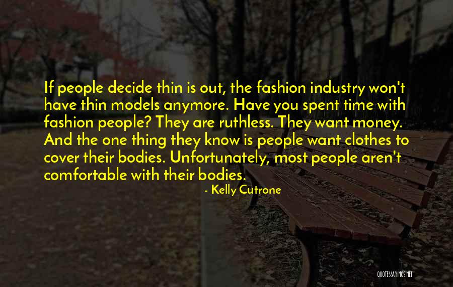 Clothes And Fashion Quotes By Kelly Cutrone