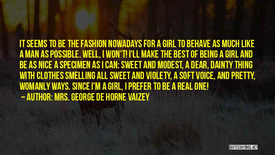 Clothes And Fashion Quotes By Mrs. George De Horne Vaizey