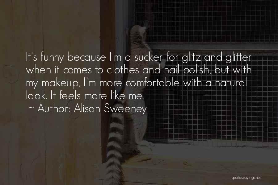 Clothes And Makeup Quotes By Alison Sweeney