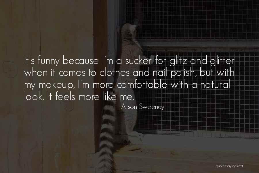 Clothes And Makeup Quotes By Alison Sweeney