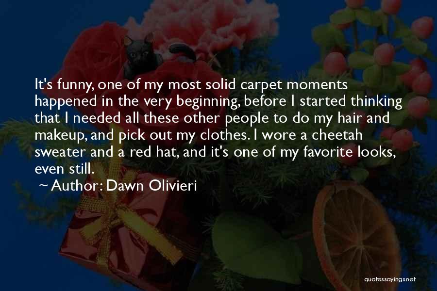 Clothes And Makeup Quotes By Dawn Olivieri