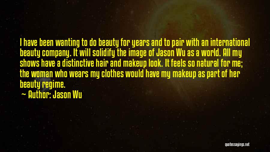 Clothes And Makeup Quotes By Jason Wu