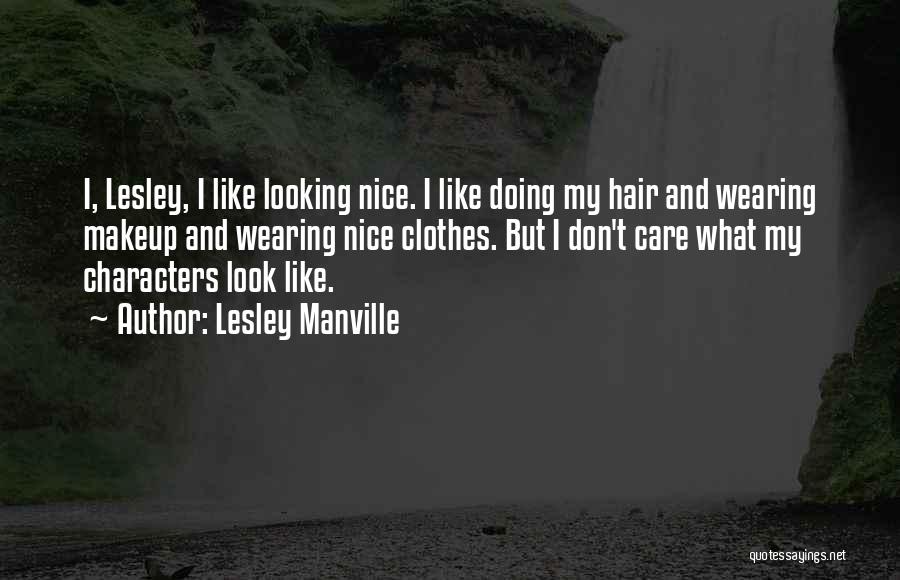 Clothes And Makeup Quotes By Lesley Manville