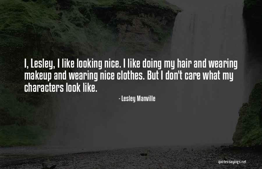 Clothes And Makeup Quotes By Lesley Manville