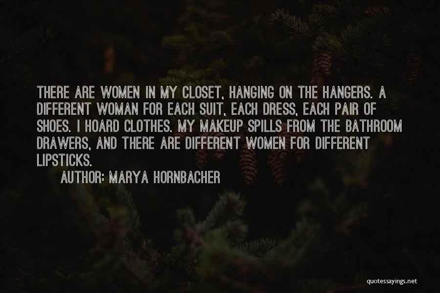 Clothes And Makeup Quotes By Marya Hornbacher