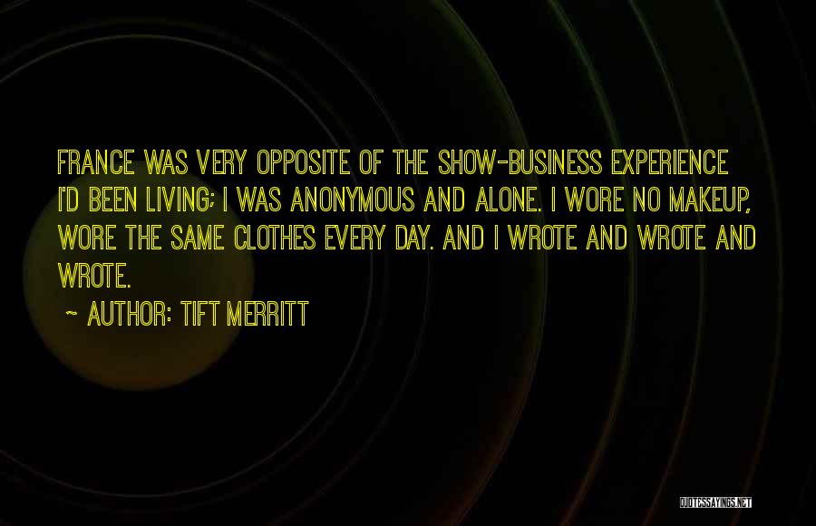 Clothes And Makeup Quotes By Tift Merritt