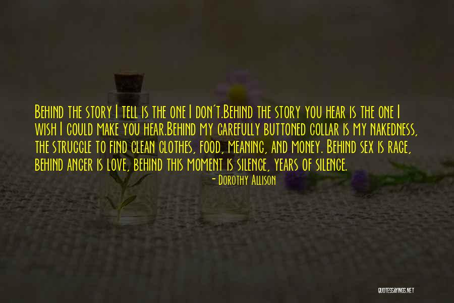 Clothes And Money Quotes By Dorothy Allison Clothes And Money Quotes By Dorothy Allison