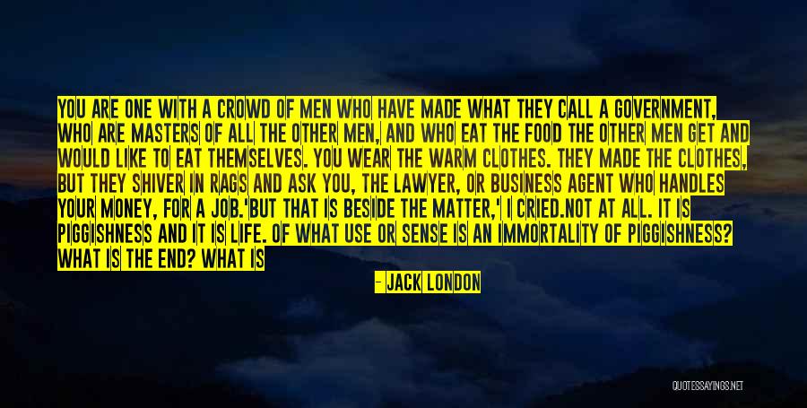 Clothes And Money Quotes By Jack London Clothes And Money Quotes By Jack London